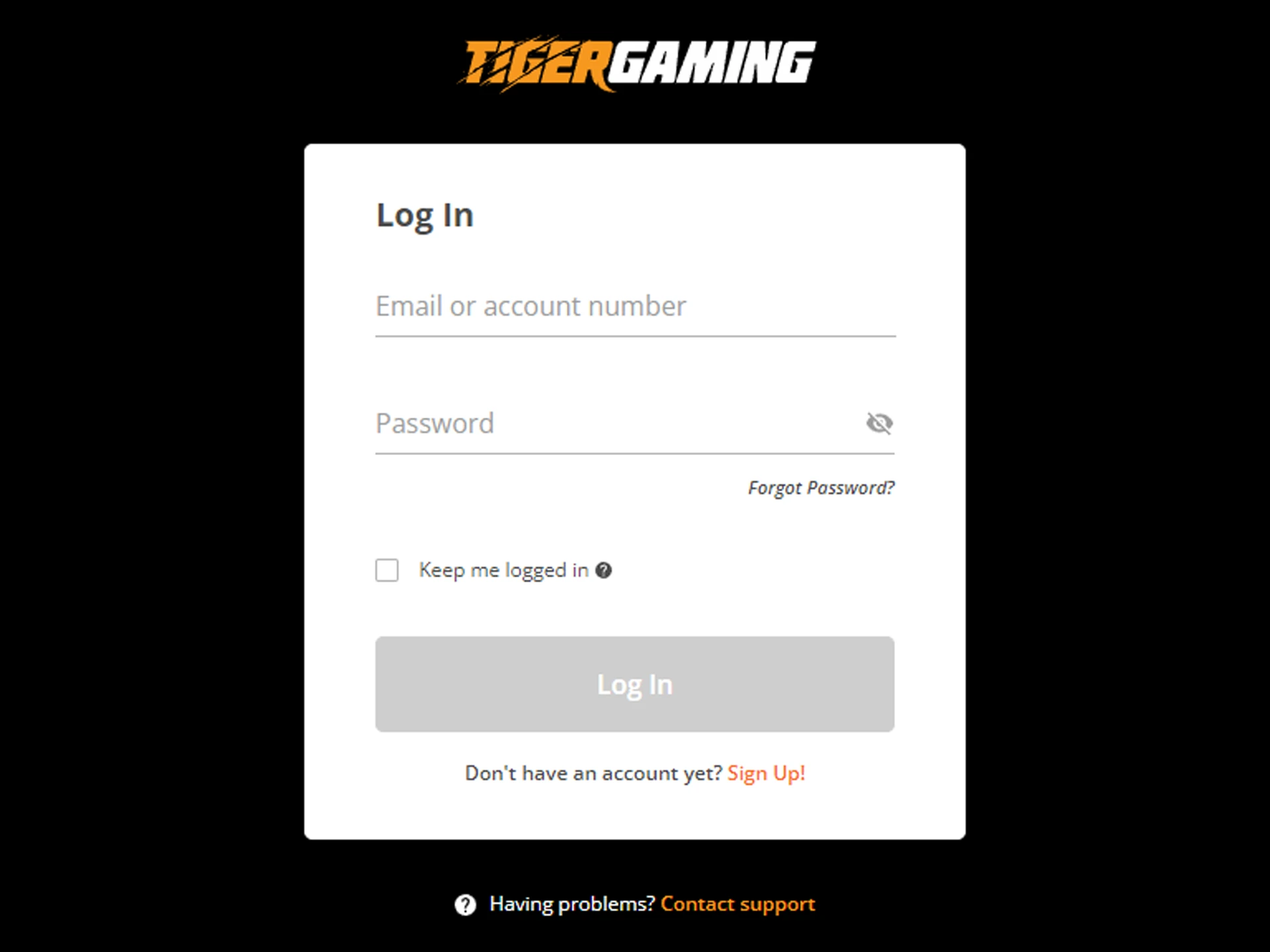 Start exploring the Tiger Gaming by logging into your account.